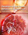 Developmental Human Behavioral Epigenetics : Principles, Methods, Evidence, and Future Directions Volume 23 - Book
