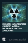 Micro and Nanostructured Composite Materials for Neutron Shielding Applications - Book
