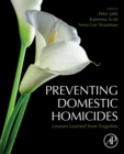 Preventing Domestic Homicides : Lessons Learned from Tragedies - Book