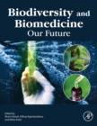 Biodiversity and Biomedicine : Our Future - Book