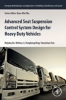 Advanced Seat Suspension Control System Design for Heavy Duty Vehicles - Book