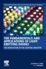 The Fundamentals and Applications of Light-Emitting Diodes : The Revolution in the Lighting Industry - Book