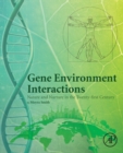 Gene Environment Interactions : Nature and Nurture in the Twenty-first Century - Book
