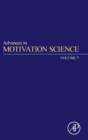Advances in Motivation Science : Volume 7 - Book
