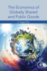 The Economics of Globally Shared and Public Goods - Book