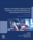 Green Sustainable Process for Chemical and Environmental Engineering and Science : Solid State Synthetic Methods - Book