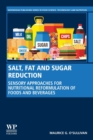 Salt, Fat and Sugar Reduction : Sensory Approaches for Nutritional Reformulation of Foods and Beverages - Book