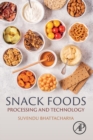 Snack Foods : Processing and Technology - Book