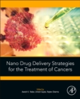 Nano Drug Delivery Strategies for the Treatment of Cancers - Book