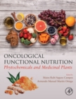 Oncological Functional Nutrition : Phytochemicals and Medicinal Plants - Book