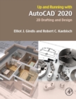 Up and Running with AutoCAD 2020 : 2D Drafting and Design - Book
