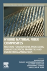 Hybrid Natural Fiber Composites : Material Formulations, Processing, Characterization, Properties, and Engineering Applications - Book