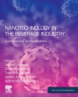 Nanotechnology in the Beverage Industry : Fundamentals and Applications - Book