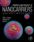 Progress and Prospect of Nanocarriers : Design, Concept, and Recent Advances - Book