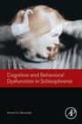 Cognitive and Behavioral Dysfunction in Schizophrenia - Book