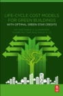 Life-Cycle Cost Models for Green Buildings : With Optimal Green Star Credits - Book