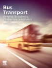 Bus Transport : Demand, Economics, Contracting, and Policy - Book