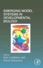 Emerging Model Systems in Developmental Biology : Volume 147 - Book