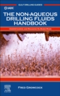 The Non-Aqueous Drilling Fluids Handbook : Understanding and Managing Oil-Based Muds - Book