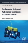 Fundamental Design and Automation Technologies in Offshore Robotics - Book