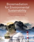 Bioremediation for Environmental Sustainability : Approaches to Tackle Pollution for Cleaner and Greener Society - Book