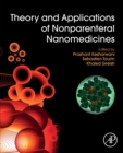 Theory and Applications of Nonparenteral Nanomedicines - Book