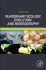 Quaternary Ecology, Evolution, and Biogeography - Book