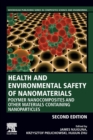 Health and Environmental Safety of Nanomaterials : Polymer Nanocomposites and Other Materials Containing Nanoparticles - Book