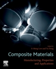 Composite Materials : Manufacturing, Properties and Applications - Book