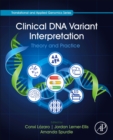 Clinical DNA Variant Interpretation : Theory and Practice - Book
