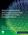 Design, Fabrication, and Characterization of Multifunctional Nanomaterials - Book