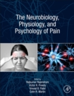 The Neurobiology, Physiology, and Psychology of Pain - Book