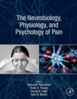 The Neurobiology, Physiology, and Psychology of Pain - eBook