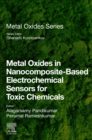Metal Oxides in Nanocomposite-Based Electrochemical Sensors for Toxic Chemicals - Book