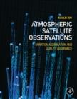 Atmospheric Satellite Observations : Variation Assimilation and Quality Assurance - Book
