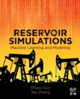 Reservoir Simulations : Machine Learning and Modeling - Book