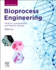 Bioprocess Engineering : Kinetics, Sustainability, and Reactor Design - Book