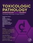 Haschek and Rousseaux's Handbook of Toxicologic Pathology, Volume 4: Toxicologic Pathology of Organ Systems - Book