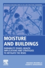 Moisture and Buildings : Durability Issues, Health Implications and Strategies to Mitigate the Risks - Book