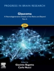 Glaucoma: A Neurodegenerative Disease of the Retina and Beyond: Part A : Volume 256 - Book