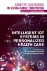 Intelligent IoT Systems in Personalized Health Care - Book