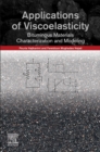Applications of Viscoelasticity : Bituminous Materials Characterization and Modeling - Book