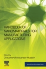 Handbook of Nanomaterials for Manufacturing Applications - Book