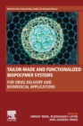Tailor-Made and Functionalized Biopolymer Systems : For Drug Delivery and Biomedical Applications - Book