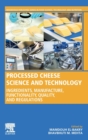 Processed Cheese Science and Technology : Ingredients, Manufacture, Functionality, Quality, and Regulations - Book
