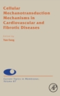 Cellular Mechanotransduction Mechanisms in Cardiovascular and Fibrotic Diseases : Volume 87 - Book