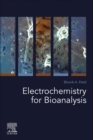 Electrochemistry for Bioanalysis - eBook