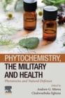 Phytochemistry, the Military and Health : Phytotoxins and Natural Defenses - Book