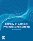 Entropy of Complex Processes and Systems - Book