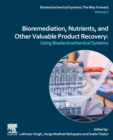 Bioremediation, Nutrients, and Other Valuable Product Recovery : Using Bioelectrochemical Systems. - Book